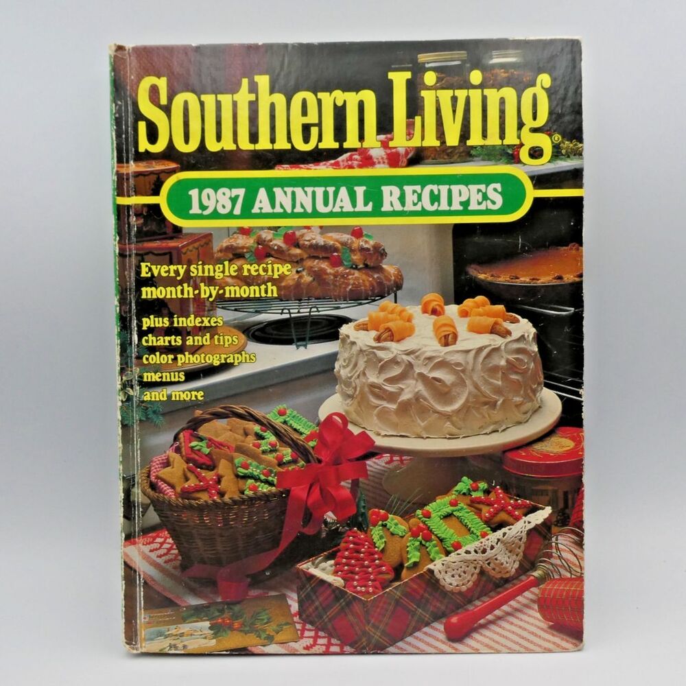 Vintage Southern Living 1987 Annual Recipes Hardcover Cookbook Oxmoor House
